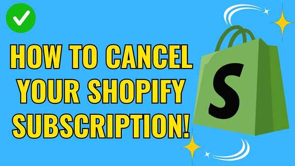 Why Would You Cancel Your Shopify Subscription